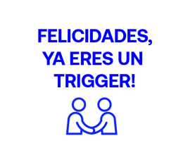 Felicidades ya eres un trigger 4-1